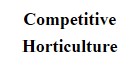 Competitive Horticulture 